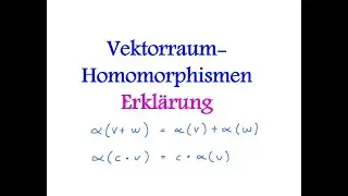 Vektorraum-Homomorphismen | Erklärung