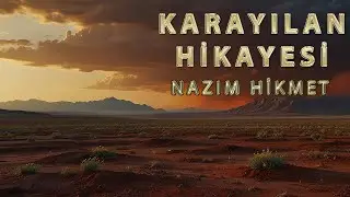 KARAYILAN HİKAYESİ - NAZIM HİKMET