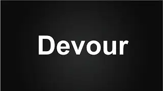 Devour Meaning in Urdu, How to Devour in English, Devour Meaning in Hindi