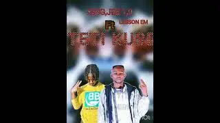 KING JEE 19 FT LESSON EM,,,teti kube (prod by ama zed)