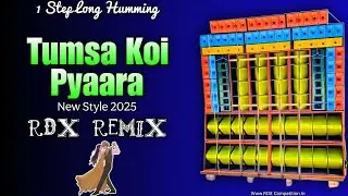Tumsa Koi Pyaara || Hindi 1 Step Long Humming #RDX_Competition