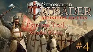 Stronghold Crusader: Definitive Edition - Extreme Trail, Mission 4: Snake River