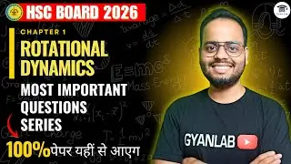 Class 12 Physics | Chapter 1 Rotational Dynamics - Most Important Question | Gyanlab | Ajay Patel