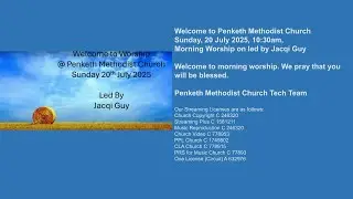 Penketh Methodist Church, Sunday, 20 July 2025 Morning Worship led by Jacqi Guy