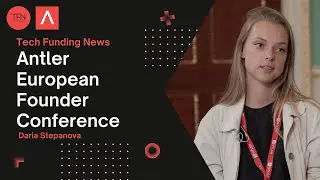 Tech Talks with TFN at Antler European Founder Conference: Daria Stepanova (AIRMO)