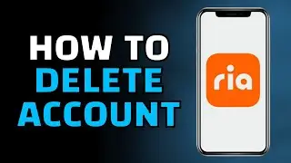 How to Delete Ria Money Transfer Account (2026)