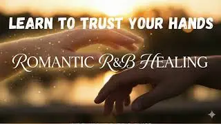 Learn to Trust Your Hands 💛 Emotional R&B Love Song About Healing & Trusting Again - Official Lyrics
