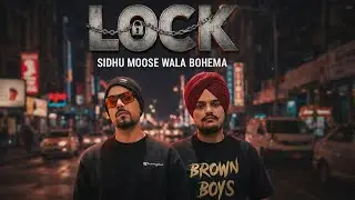 Lock | Sidhu Moose Wala X Bohemia Epic Remix Cover | Punjabi Trap 2025