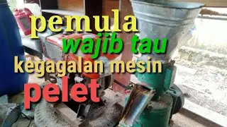 cara menyetel mesin pelet yg gagal , supaya kembali normal