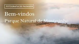 Bem-vindos ao Parque Natural de Montesinho - Fotografia de Paisagem
