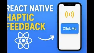 React Native Haptic Feedback | Add Vibration Effect on Button Click