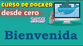 CURSO DE DOCKER DESDE CERO | BIENVENIDA (video1)