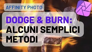 Alcune semplici tecniche di Dodge & Burn con Affinity Photo [English subtitles]