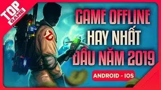 [Topgame] Top Game Offline Mobile Chơi Kh&ocirc;ng Cần Mạng Hay Nhất Đầu 2019