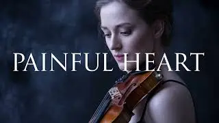 Painful Heart | Deep Emotional Violin Solo for Inner Cry & Healing