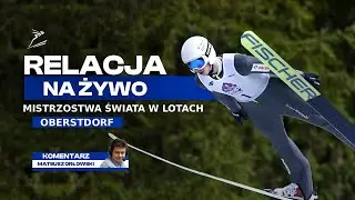 🔴NA ŻYWO: OBERSTDORF 2026 | MISTRZOSTWA ŚWIATA W LOTACH SKOKI NARCIARSKIE | KONKURS INDYWIDUALNY