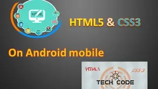 Write the HTML and CSS code on Android mobile