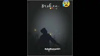 💔🥀Very Sad Song status 😥 #rahulkumar001 Broken Heart Status 💔 WhatsApp Status Video&nbsp;😥 @rahulkumar001