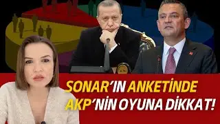 SONAR'IN ANKETİNDE ŞAŞIRTICI SONUÇLAR! AKP'NİN OYU BAKIN NE ÇIKTI