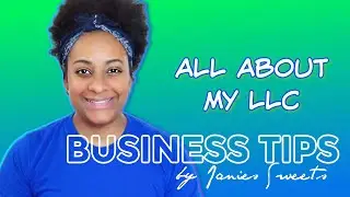ANSWERING YOUR QUESTIONS ABOUT REGISTERING YOUR SMALL BUSINESS AS AN LLC || Janie's Sweets