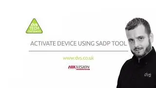 Activate Device Using SADP Tool