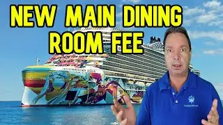 NORWEGIAN CRUISE LINES NEW MAIN DINING FEE, CRUISE NEWS