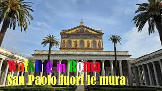 [4k] 🇮🇹 이탈리아 로마11편. 성 밖 성 바오로 대성당 / Roma11. Basilica papale di San Paolo fuori le mura