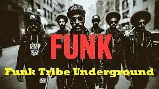 【Vintage Soul Funk Hip Hop】137 Classic Funk × Modern Hip Hop Fusion | Funk Tribe Underground