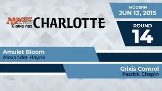 GPCharlotte: Round 14 - Alexander Hayne vs Patrick Chapin | Modern