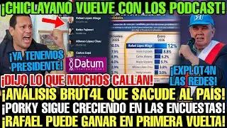 CHICLAYANO REGRESA CON TODO Y LANZA SU ANÁLISIS POTENTE SOBRE LA SITUACIÓN NACIONAL Y PORKY 