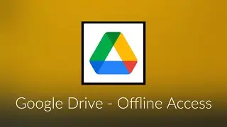 Google Drive - Offline Access