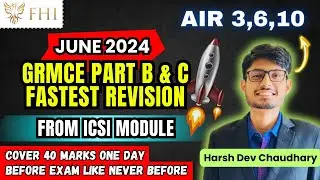 🚀 GRMCE Marathon, Part B and C, CS Professional June 2024, ICSI, By Harsh Dev Chaudhary