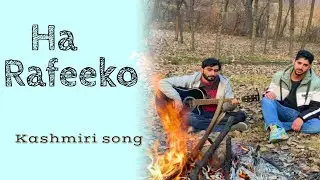 Ha Rafeeqo kashmiri hit song || Bhat Furquan