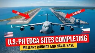 U.S. & Philippines Unveil Giant EDCA Runway and Naval Base Near West Philippine Sea!
