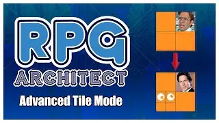RPG Architect Tutorial - Advanced Tile Mode