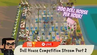 Doll House Competition Stream Part 2