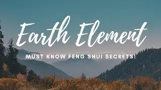 Feng Shui Secrets: Earth Element | From Stagnation to Stability - Tips & Tricks for Your Home