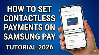 How to Enable Contactless Payments on Samsung Wallet (2026 Guide)