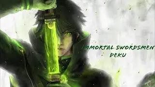Immortal Swordsmen Deku | Part 3 (~Finale~) | The Return