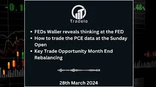 Daily Market Run Down from Tradelo Trading Floor 28th March 2024