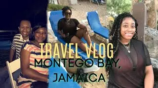 JAMAICA TRAVEL VLOG| pt.1