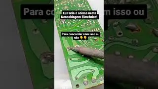 Curso de Eletronica - Como Dessoldar sem Estragar a placa? Eletronica F&aacute;cil