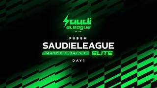 Saudi eLeague - PMNC Edition | Elite - Major 1 - Major Finals - PUBG Mobile - Day 1