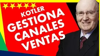 KOTLER CAP&Iacute;TULO 12 😊 (12.10) | C&oacute;mo gestionar CANALES DE VENTA en MARKETING
