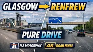 Glasgow City Centre to Renfrew Town Centre 🚗 | M8 Motorway Drive (Pure Road Noise, 4K)