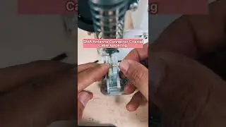 How to solder SMA Antenna connectors to coaxial cable like a pro