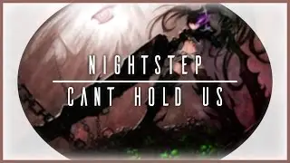 Husman, Renstone & ANG || Can't Hold Us【Nightcore】