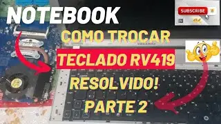 como trocar teclado notebook Samsung rv415 rv414 rv415 rv419