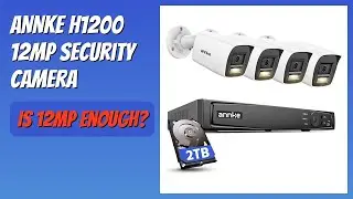 REVIEW (2026): ANNKE H1200 12MP Security Camera. Features