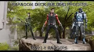 Paragon: Deck Building Process || Part 1: Rangers